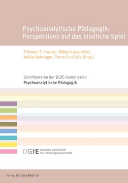 Abbildung von Kreuzer / Langnickel | Psychoanalytische Pädagogik: Perspektiven auf das kindliche Spiel | 1. Auflage | 2024 | beck-shop.de