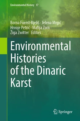 Abbildung von Fuerst-Bjelis / Mrgic | Environmental Histories of the Dinaric Karst | 1. Auflage | 2024 | beck-shop.de