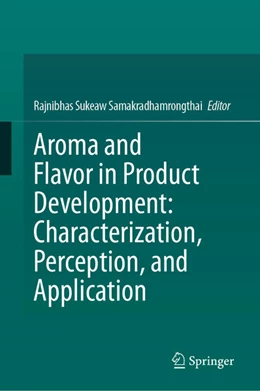 Abbildung von Samakradhamrongthai | Aroma and Flavor in Product Development: Characterization, Perception, and Application | 1. Auflage | 2024 | beck-shop.de