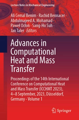 Abbildung von Benim / Bennacer | Advances in Computational Heat and Mass Transfer | 1. Auflage | 2024 | beck-shop.de