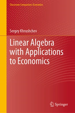 Abbildung von Khrushchev | Linear Algebra with Applications to Economics | 1. Auflage | 2024 | beck-shop.de