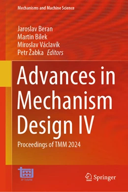 Abbildung von Beran / Bílek | Advances in Mechanism Design IV | 1. Auflage | 2024 | beck-shop.de