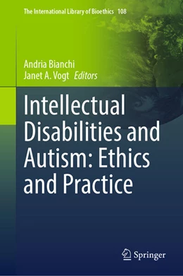 Abbildung von Bianchi / Vogt | Intellectual Disabilities and Autism: Ethics and Practice | 1. Auflage | 2024 | beck-shop.de