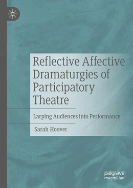 Abbildung von Hoover | Reflective Affective Dramaturgies of Participatory Theatre | 1. Auflage | 2024 | beck-shop.de