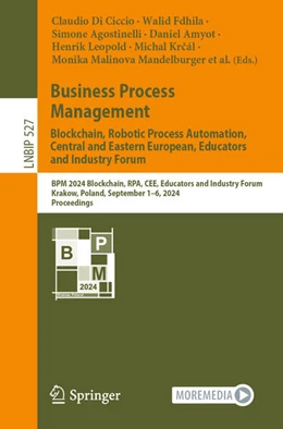 Abbildung von Di Ciccio / Fdhila | Business Process Management: Blockchain, Robotic Process Automation, Central and Eastern European, Educators and Industry Forum | 1. Auflage | 2024 | beck-shop.de