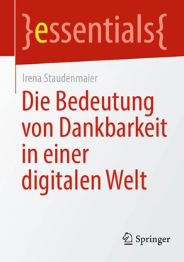 Abbildung von Staudenmaier | Die Bedeutung von Dankbarkeit in einer digitalen Welt | 1. Auflage | 2024 | beck-shop.de