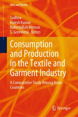 Abbildung von Sadhna / Kumar | Consumption and Production in the Textile and Garment Industry | 1. Auflage | 2024 | beck-shop.de