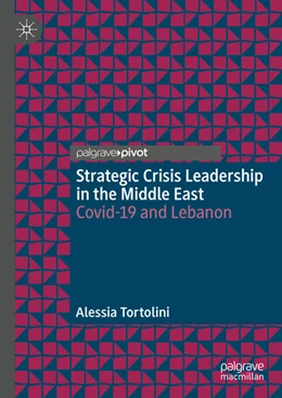 Abbildung von Tortolini | Strategic Crisis Leadership in the Middle East | 1. Auflage | 2024 | beck-shop.de