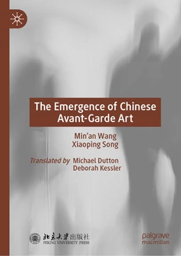 Abbildung von Wang / Song | The Emergence of Chinese Avant-Garde Art | 1. Auflage | 2024 | beck-shop.de