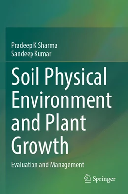 Abbildung von Kumar / Sharma | Soil Physical Environment and Plant Growth | 1. Auflage | 2024 | beck-shop.de