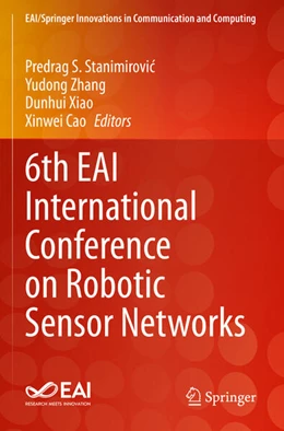 Abbildung von Stanimirovi¿ / Cao | 6th EAI International Conference on Robotic Sensor Networks | 1. Auflage | 2024 | beck-shop.de