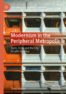 Abbildung von Mulder | Modernism in the Peripheral Metropolis | 1. Auflage | 2024 | beck-shop.de