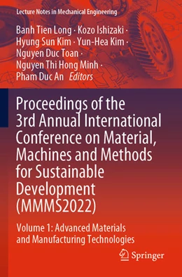 Abbildung von Long / Ishizaki | Proceedings of the 3rd Annual International Conference on Material, Machines and Methods for Sustainable Development (MMMS2022) | 1. Auflage | 2024 | beck-shop.de