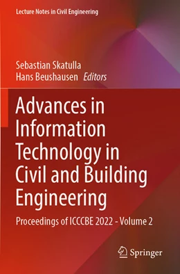 Abbildung von Beushausen / Skatulla | Advances in Information Technology in Civil and Building Engineering | 1. Auflage | 2024 | beck-shop.de