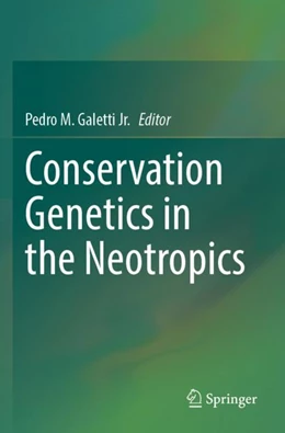 Abbildung von Galetti Jr. | Conservation Genetics in the Neotropics | 1. Auflage | 2024 | beck-shop.de