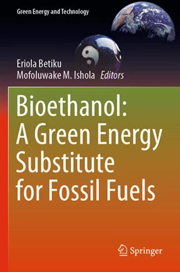 Abbildung von Ishola / Betiku | Bioethanol: A Green Energy Substitute for Fossil Fuels | 1. Auflage | 2024 | beck-shop.de