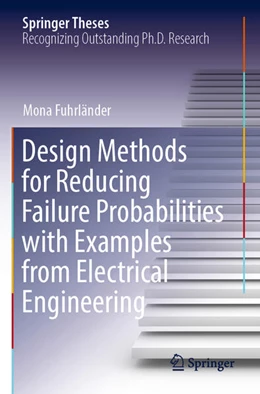 Abbildung von Fuhrländer | Design Methods for Reducing Failure Probabilities with Examples from Electrical Engineering | 1. Auflage | 2024 | beck-shop.de