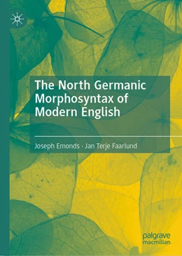 Abbildung von Emonds / Faarlund | The North Germanic Morphosyntax of Modern English | 1. Auflage | 2024 | beck-shop.de