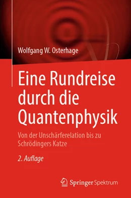 Abbildung von Osterhage | Eine Rundreise durch die Quantenphysik | 2. Auflage | 2024 | beck-shop.de