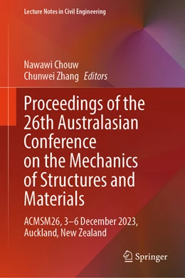 Abbildung von Chouw / Zhang | Proceedings of the 26th Australasian Conference on the Mechanics of Structures and Materials | 1. Auflage | 2024 | beck-shop.de