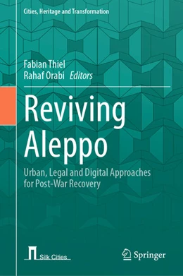 Abbildung von Thiel / Orabi | Reviving Aleppo | 1. Auflage | 2024 | beck-shop.de