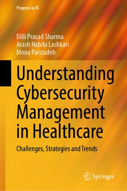 Abbildung von Sharma / Habibi Lashkari | Understanding Cybersecurity Management in Healthcare | 1. Auflage | 2024 | beck-shop.de