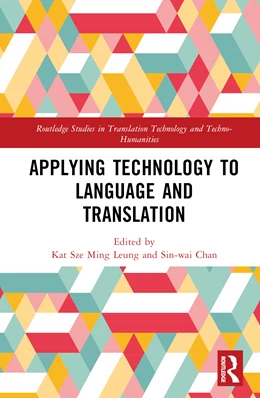 Abbildung von Sin-Wai / Sze Ming | Applying Technology to Language and Translation | 1. Auflage | 2025 | beck-shop.de