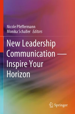 Abbildung von Pfeffermann / Schaller | New Leadership Communication—Inspire Your Horizon | 1. Auflage | 2024 | beck-shop.de