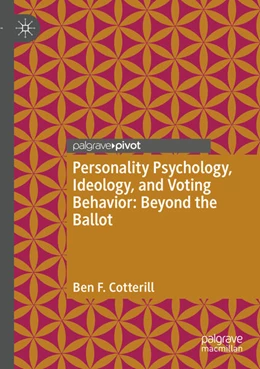 Abbildung von Cotterill | Personality Psychology, Ideology, and Voting Behavior: Beyond the Ballot | 1. Auflage | 2024 | beck-shop.de