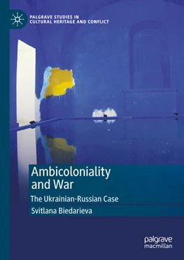 Abbildung von Biedarieva | Ambicoloniality and War | 1. Auflage | 2025 | beck-shop.de