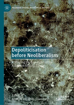 Abbildung von van Veen / Jung | Depoliticisation before Neoliberalism | 1. Auflage | 2025 | beck-shop.de