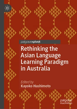 Abbildung von Hashimoto | Rethinking the Asian Language Learning Paradigm in Australia | 1. Auflage | 2025 | beck-shop.de