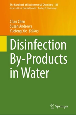 Abbildung von Chen / Andrews | Disinfection By-Products in Water | 1. Auflage | 2025 | 135 | beck-shop.de