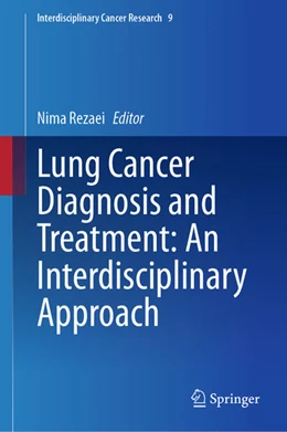 Abbildung von Rezaei | Lung Cancer Diagnosis and Treatment: An Interdisciplinary Approach | 1. Auflage | 2024 | 9 | beck-shop.de