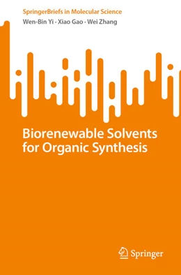 Abbildung von Yi / Gao | Biorenewable Solvents for Organic Synthesis | 1. Auflage | 2024 | beck-shop.de