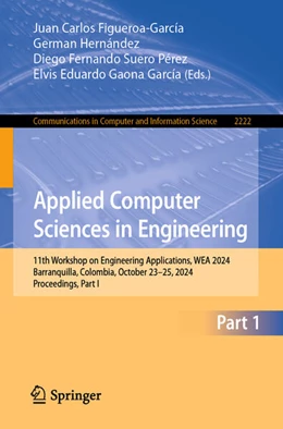 Abbildung von Figueroa-García / Hernández | Applied Computer Sciences in Engineering | 1. Auflage | 2024 | 2222 | beck-shop.de