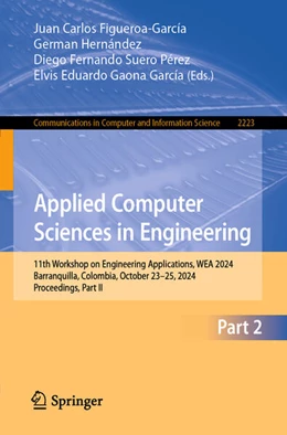 Abbildung von Figueroa-García / Hernández | Applied Computer Sciences in Engineering | 1. Auflage | 2024 | 2223 | beck-shop.de