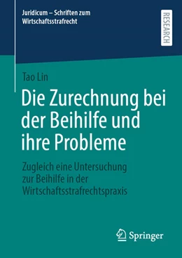 Abbildung von Lin | Die Zurechnung bei der Beihilfe und ihre Probleme | 1. Auflage | 2024 | 10 | beck-shop.de