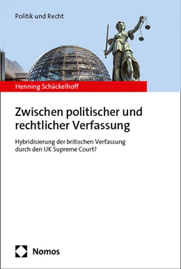 Abbildung von Schäckelhoff | Zwischen politischer und rechtlicher Verfassung | 1. Auflage | 2024 | beck-shop.de