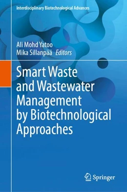 Abbildung von Yatoo / Sillanpää | Smart Waste and Wastewater Management by Biotechnological Approaches | 1. Auflage | 2025 | beck-shop.de