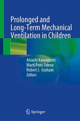 Abbildung von Kawaguchi / Pons Odena | Prolonged and Long-Term Mechanical Ventilation in Children | 1. Auflage | 2024 | beck-shop.de