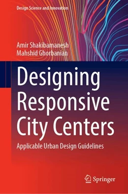 Abbildung von Shakibamanesh / Ghorbanian | Designing Responsive City Centers | 1. Auflage | 2025 | beck-shop.de