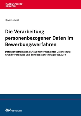 Abbildung von Leibold | Die Verarbeitung personenbezogener Daten im Bewerbungsverfahren | 1. Auflage | 2024 | beck-shop.de