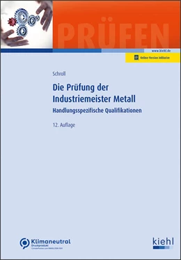 Abbildung von Schroll | Die Prüfung der Industriemeister Metall | 12. Auflage | 2024 | beck-shop.de