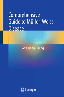 Abbildung von Wong-Chung | Comprehensive Guide to Müller-Weiss Disease | 1. Auflage | 2024 | beck-shop.de