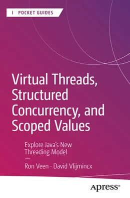 Abbildung von Veen / Vlijmincx | Virtual Threads, Structured Concurrency, and Scoped Values | 1. Auflage | 2024 | beck-shop.de