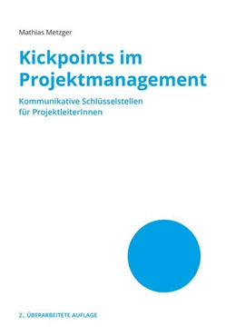 Abbildung von Metzger | Kickpoints im Projektmanagement | 1. Auflage | 2024 | beck-shop.de