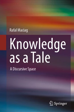 Abbildung von Maciag | Knowledge as a Tale | 1. Auflage | 2024 | beck-shop.de