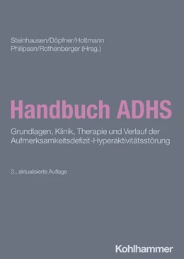 Abbildung von Steinhausen / Döpfner | Handbuch ADHS | 3. Auflage | 2024 | beck-shop.de