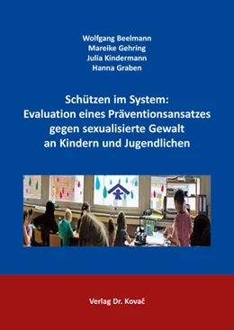 Abbildung von Beelmann / Gehring | Schützen im System: Evaluation eines Präventionsansatzes gegen sexualisierte Gewalt an Kindern und Jugendlichen | 1. Auflage | 2024 | 72 | beck-shop.de